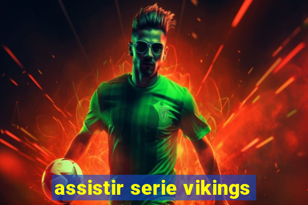 assistir serie vikings